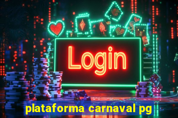 plataforma carnaval pg